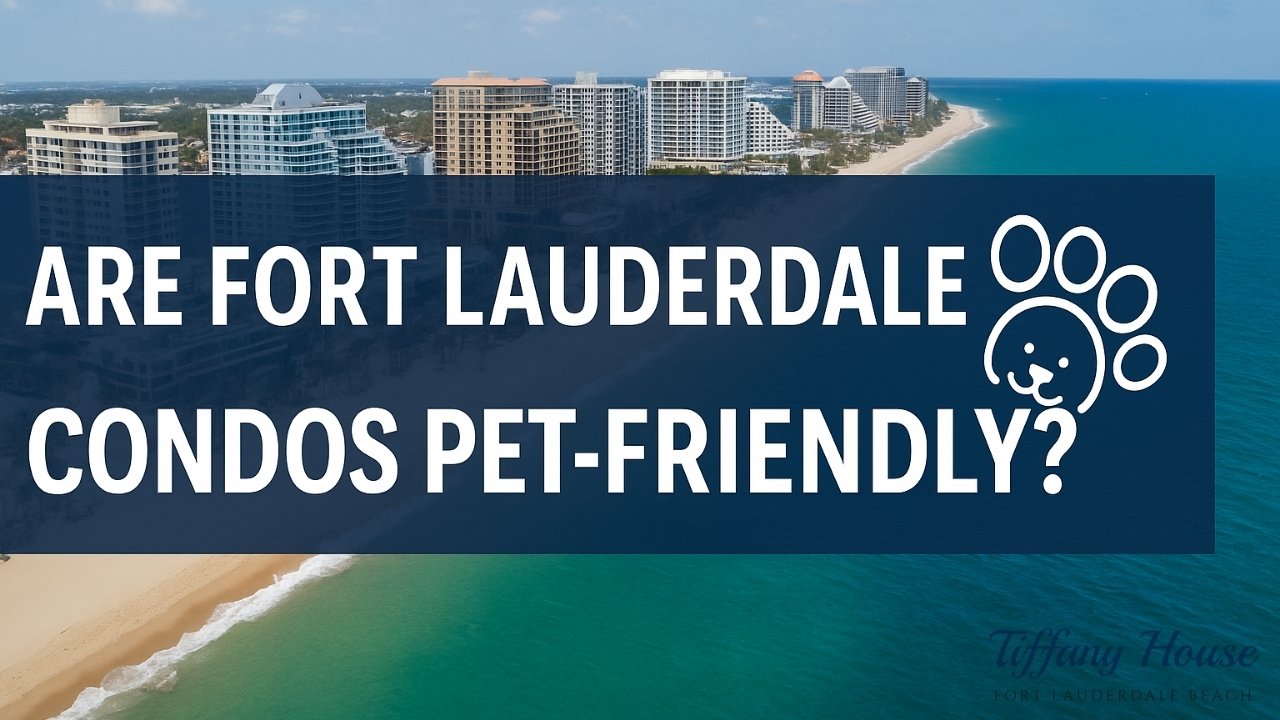 Are Fort Lauderdale Condos Pet-Friendly